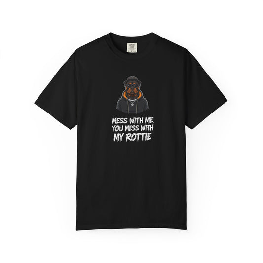 Rottweiler Graphic T-Shirt - "Mess With Me You Mess With My Rottie" Dog Lover Tee