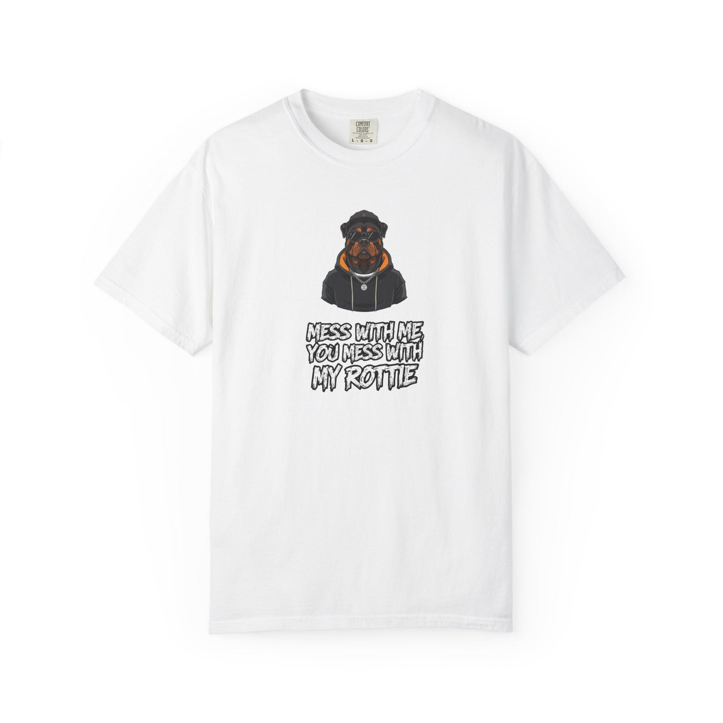 Rottweiler Graphic T-Shirt - "Mess With Me You Mess With My Rottie" Dog Lover Tee